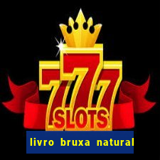 livro bruxa natural pdf gratis